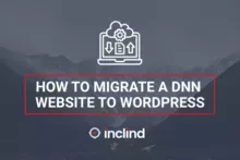 How To Migrate A DNN Website To WordPress