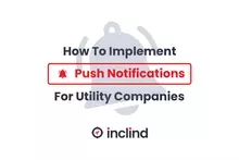 How To Implement Push Notifications For Utility Companies