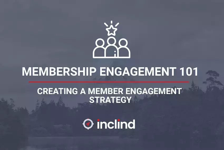 Creating A Member Engagement Strategy