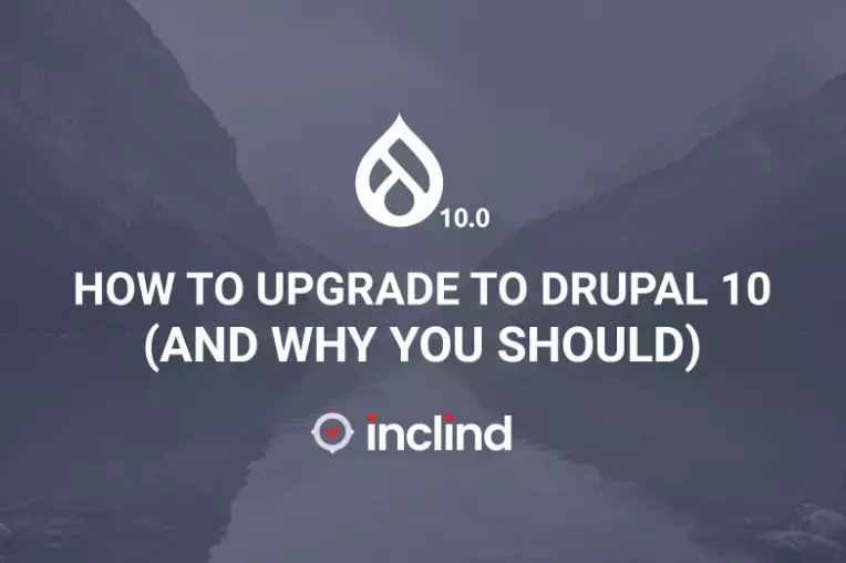 How To Upgrade To Drupal 10 (& Why You Should)