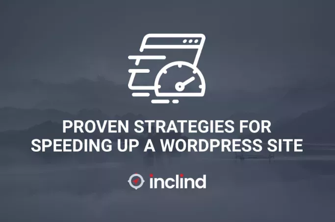 Proven Strategies For Speeding Up Your WordPress Website