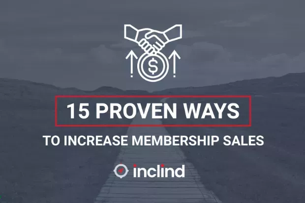 15 Proven Ways To Increase Membership Sales